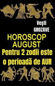 Cele 4 zodii din horoscop care renasc în august 2024. Sunt protejate de Dumnezeu și au parte de bani, o…