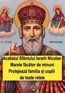 Acatistul Sfântului Ierarh Nicolae. Marele făcător de minuni. Protejează familia și copiii de toate relele