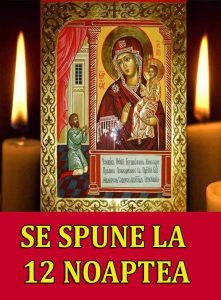 Cea mai puternica rugaciune catre Maica Domnului. Se rosteste la 12 noaptea, cu o lumanare aprinsa si este facatoare de…