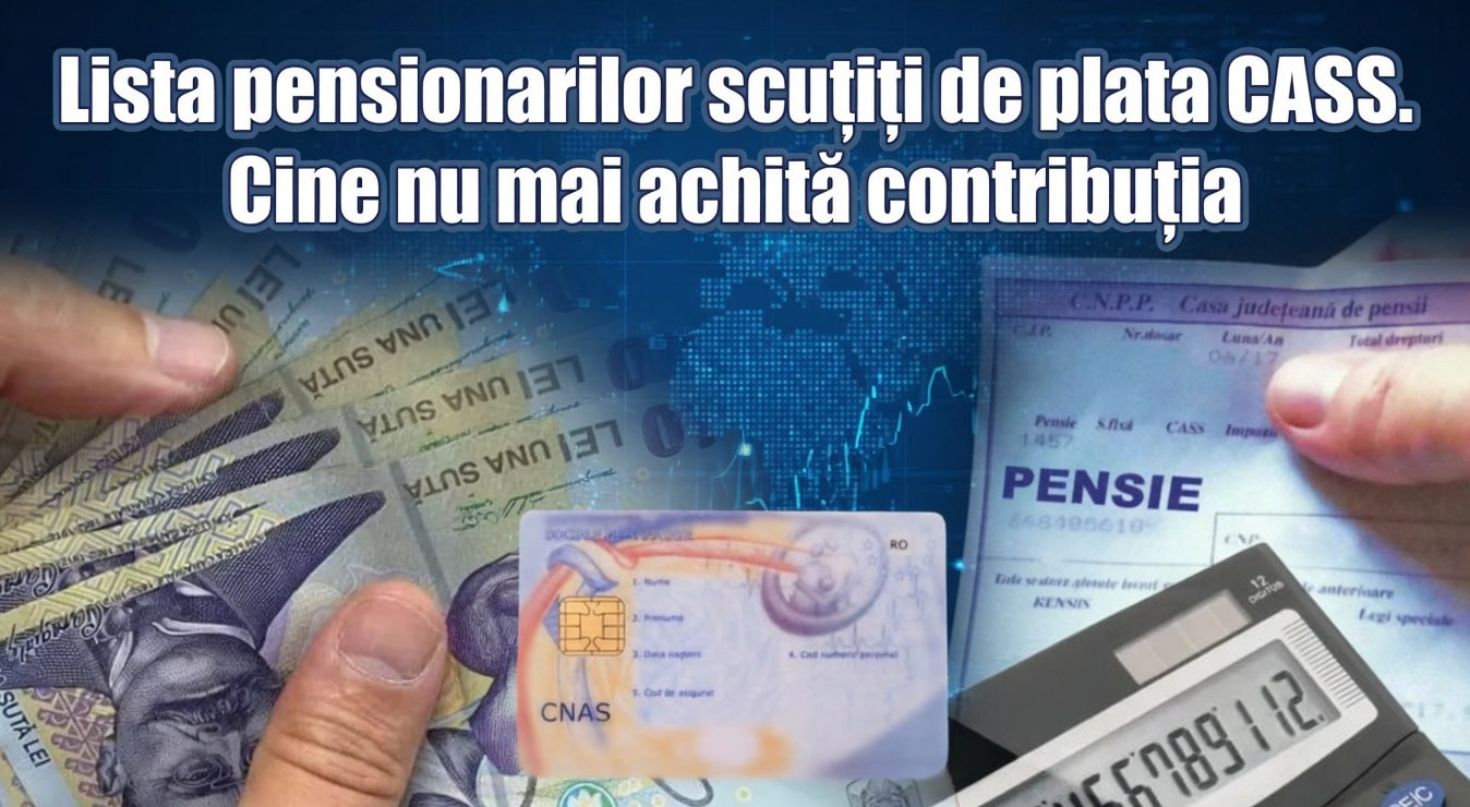 LISTA pensionarilor care nu mai plătesc CASS chiar dacă au venituri de peste 3.000 lei…